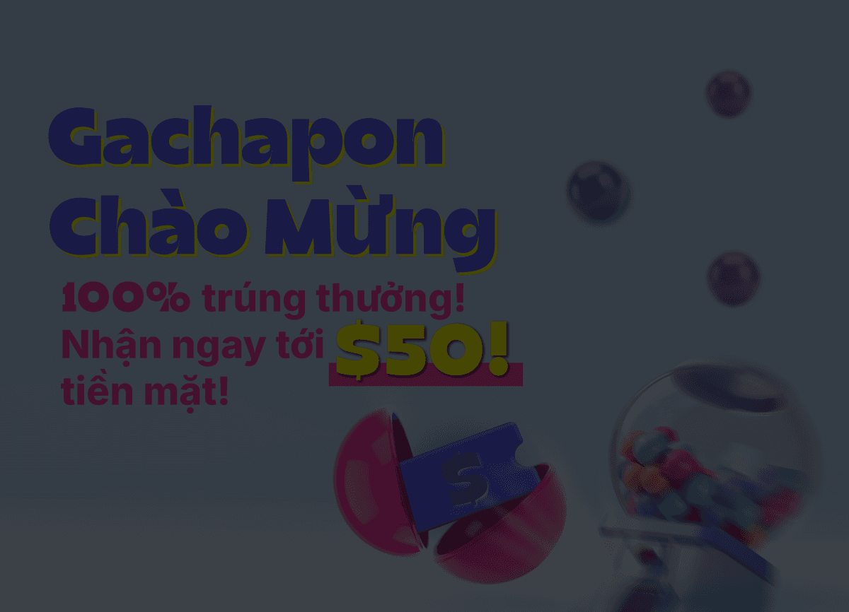 Gachapon Chào Mừng